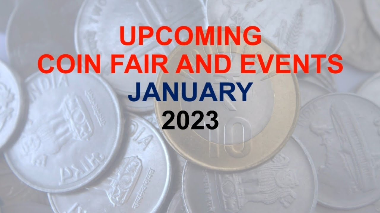 Numismatic or Coin Exhibitions in January 2023