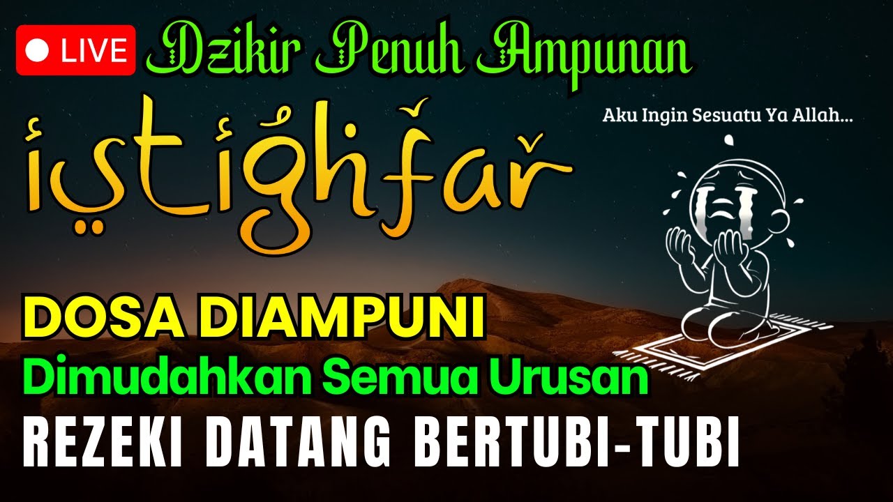 Istighfar Mohon Ampunan❗ Minta Kemudahan Rezeki, Urusan & Kesusahan | Astaghfirullah Robbal Baroya