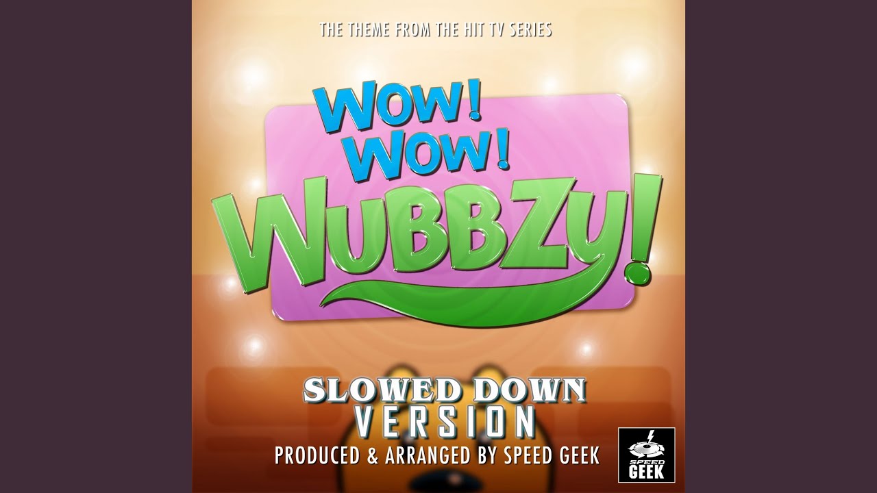 Wow! Wow! Wubbzy! Main Theme (From 