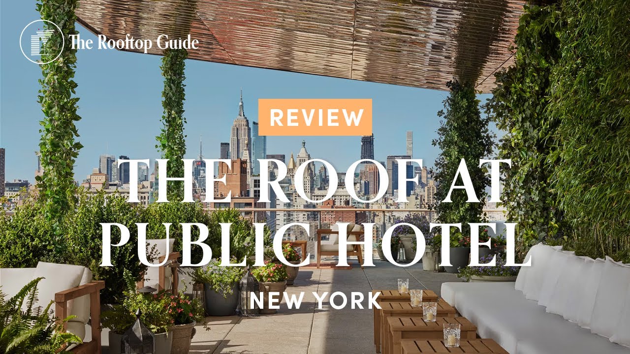 The Roof at PUBLIC Hotel in New York - Review