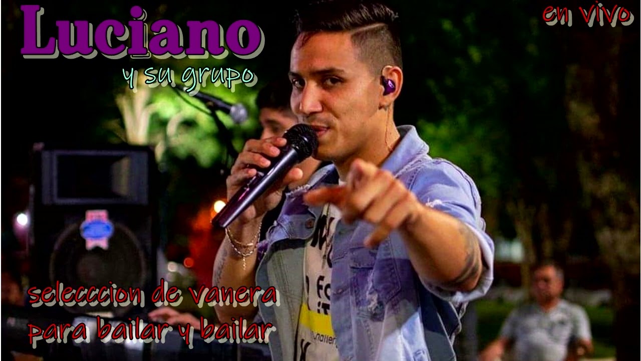 luciano aguero y su grupo show de vaneron en vivo puro vanera los mejores
