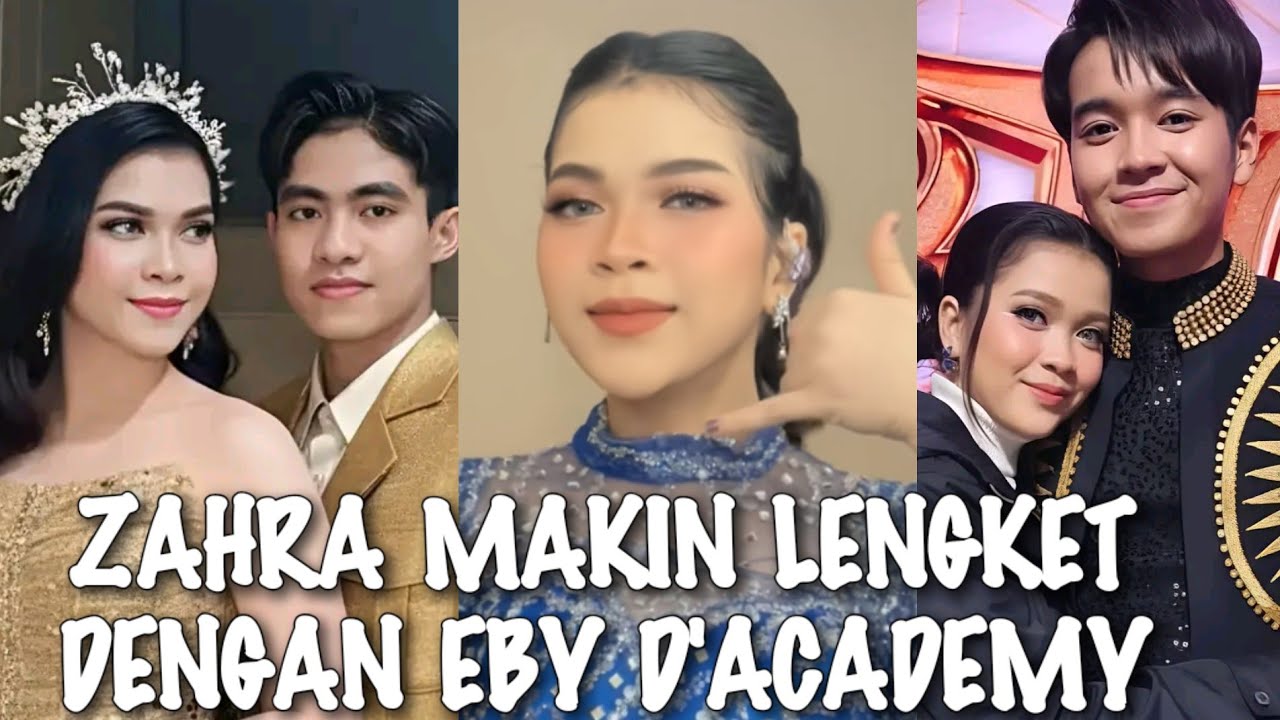 VIRAL√√ ZAHRA D'ACADEMY SEMAKIN DEKAT DENGAN EBI!!