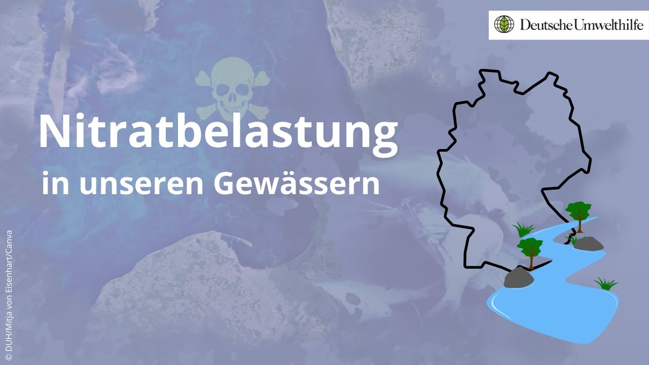 Kurz Erkl&auml;rt: Zu viel Nitrat belastet unsere Gew&auml;sser