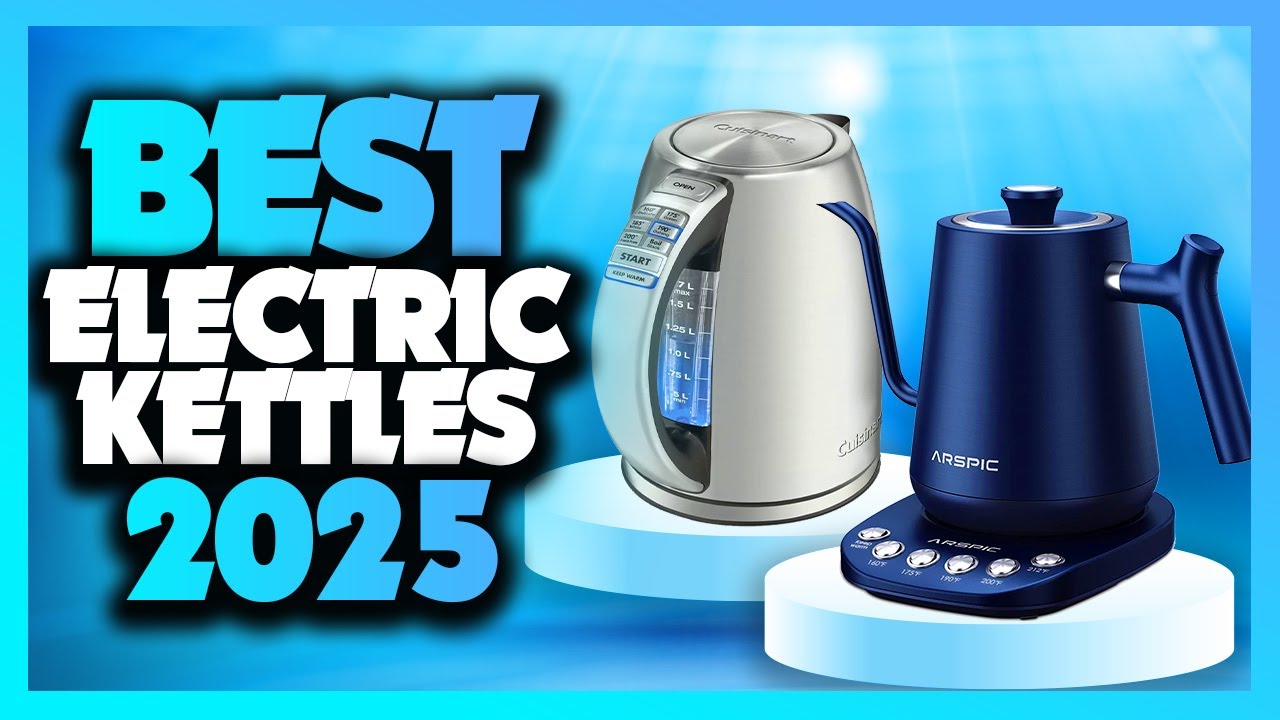 Best Electric Kettle 2025 - The Only 5 You Should Consider Today!