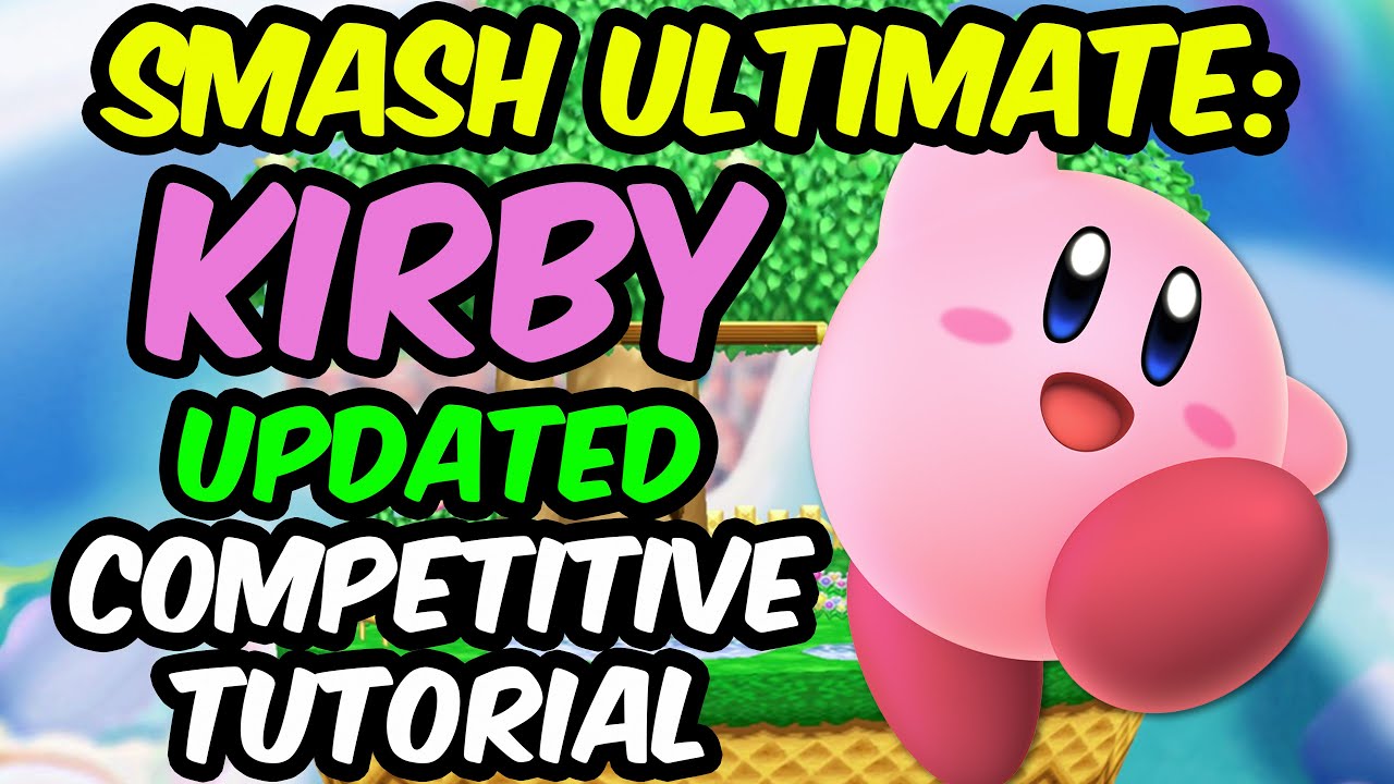 ОБНОВЛЕННОЕ руководство по игре Kirby Competitive Guide — Super Smash Bros Ultimate 2020
