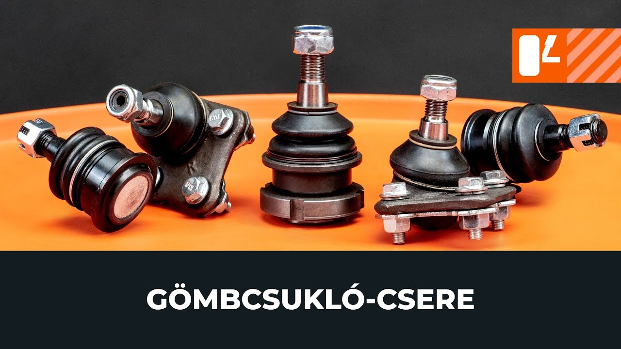 Gömbcsukló cseréje [AUTODOC ÚTMUTATÓ]