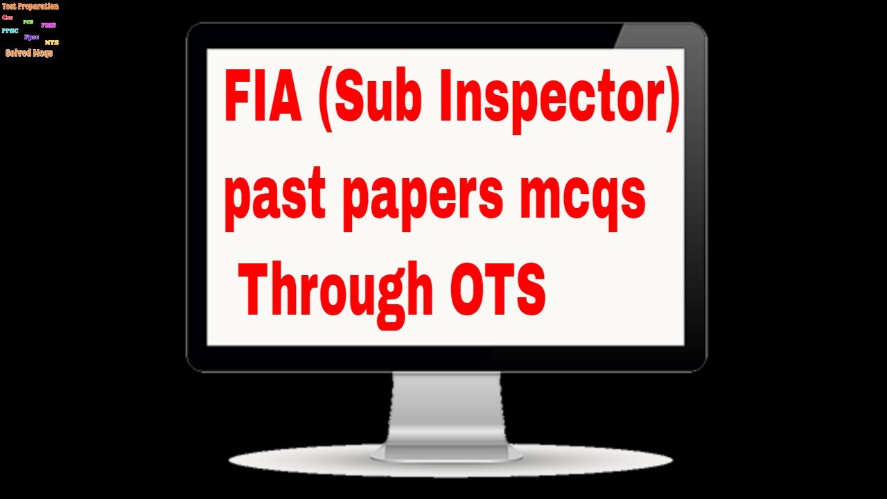 FIA Sub Inspector past paper mcqs 2019 through ots - test preparation