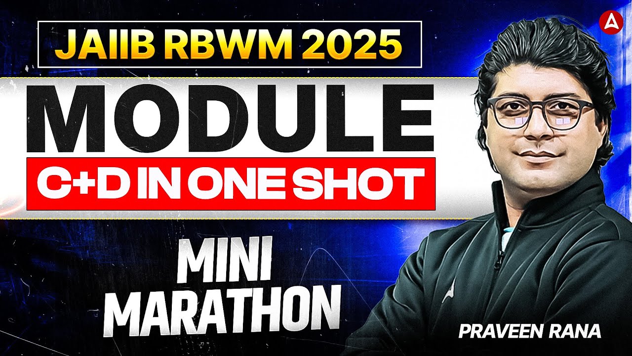 JAIIB RBWM 2025 | JAIIB RBWM Module C+D | JAIIB RBWM Marathon 2025 | JAIIB RBWM Praveen rana