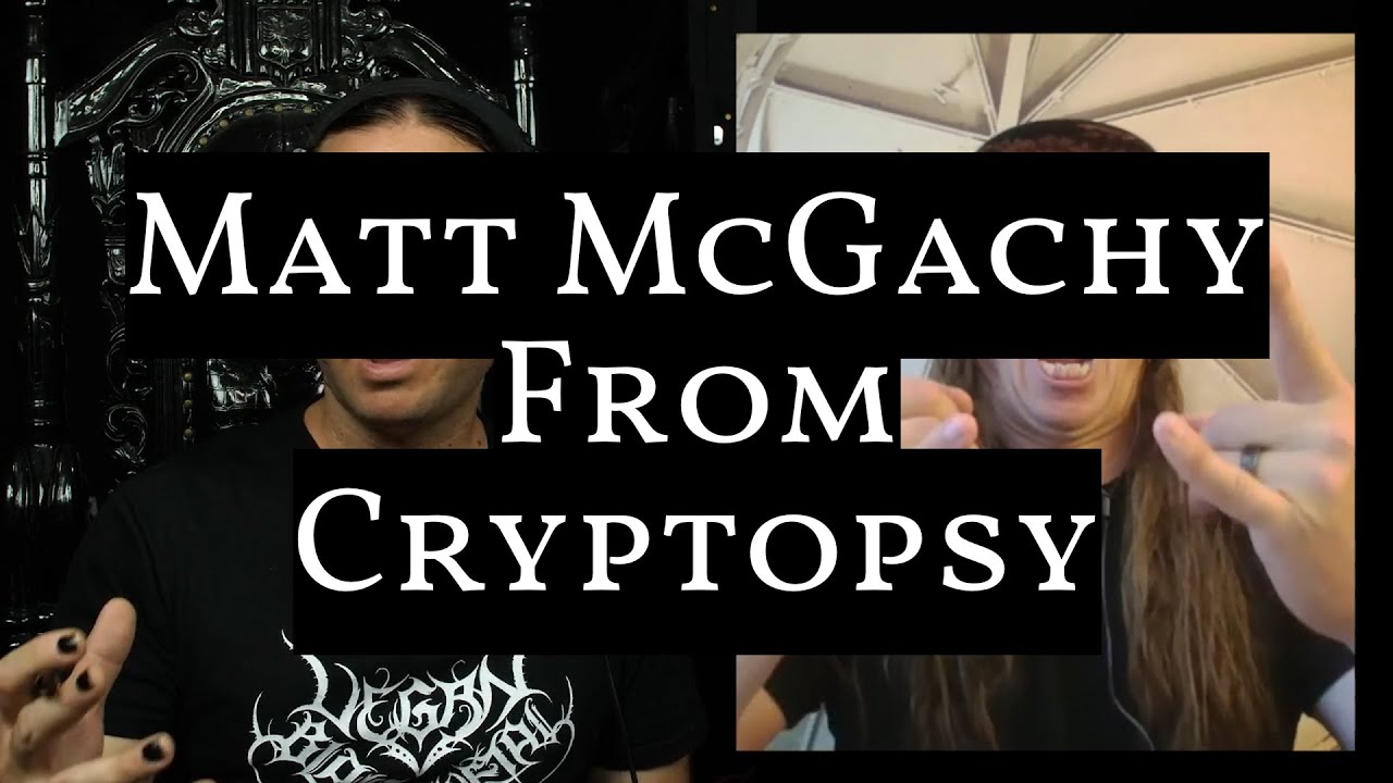 Podcast: Interview With Matt McGachy of Cryptopsy