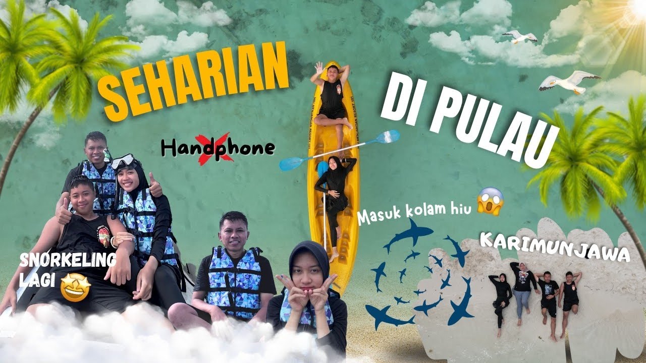 SEHARIAN KE PULAU-PULAU SEKITAR KARIMUNJAWA🏝 🛥 SNORKELING LAGI🥽MAIN KANO GRATIS!! PART 2 #vlog EP.27