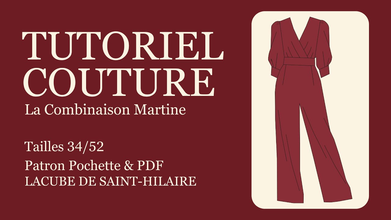 Tutoriel couture - Coudre la Combinaison Martine - Lacube de Saint-Hilaire