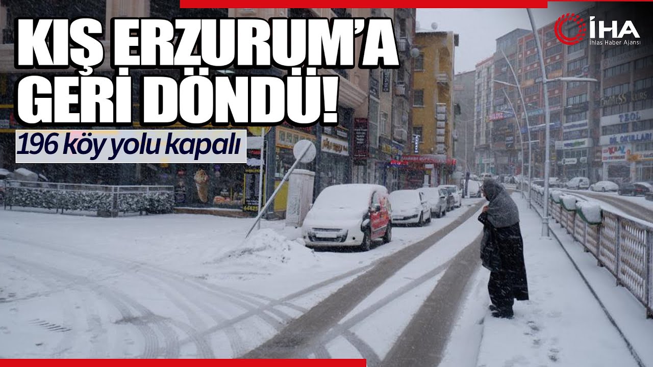 Erzurum’da Kış Geri Döndü, 196 Köy Yolu Kapalı