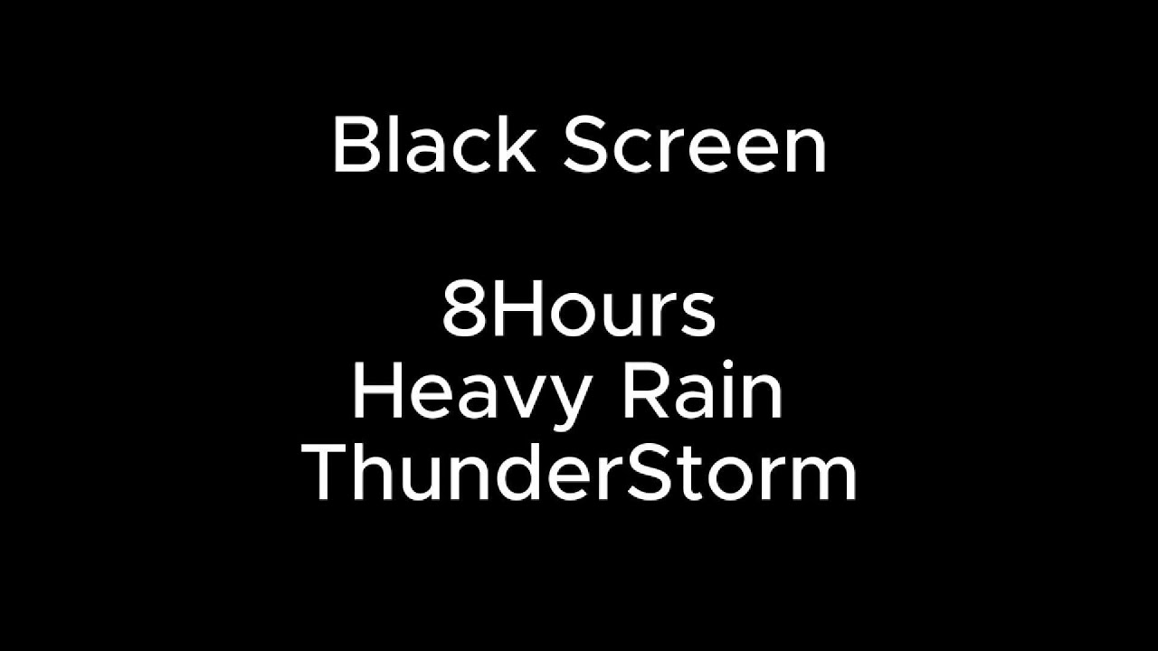 8Hours Black Screen Heavy Rain Thunder Storm