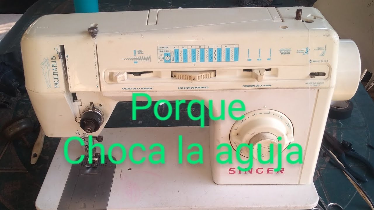 porque choca la aguja en mi máquina de coser Singer/cangrejo orizontal.