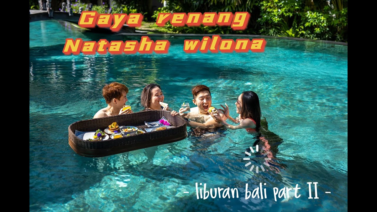 GAYA RENANG NATASHA WILONA BIKIN NGAKAK - LIBURAN BALI PART 2 -