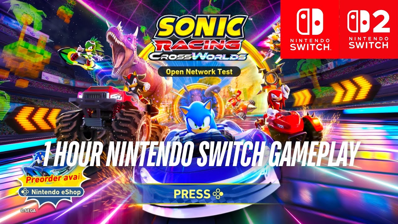 Sonic Racing CrossWorlds Open Network Test: 1 Hour Gameplay (Nintendo Switch)