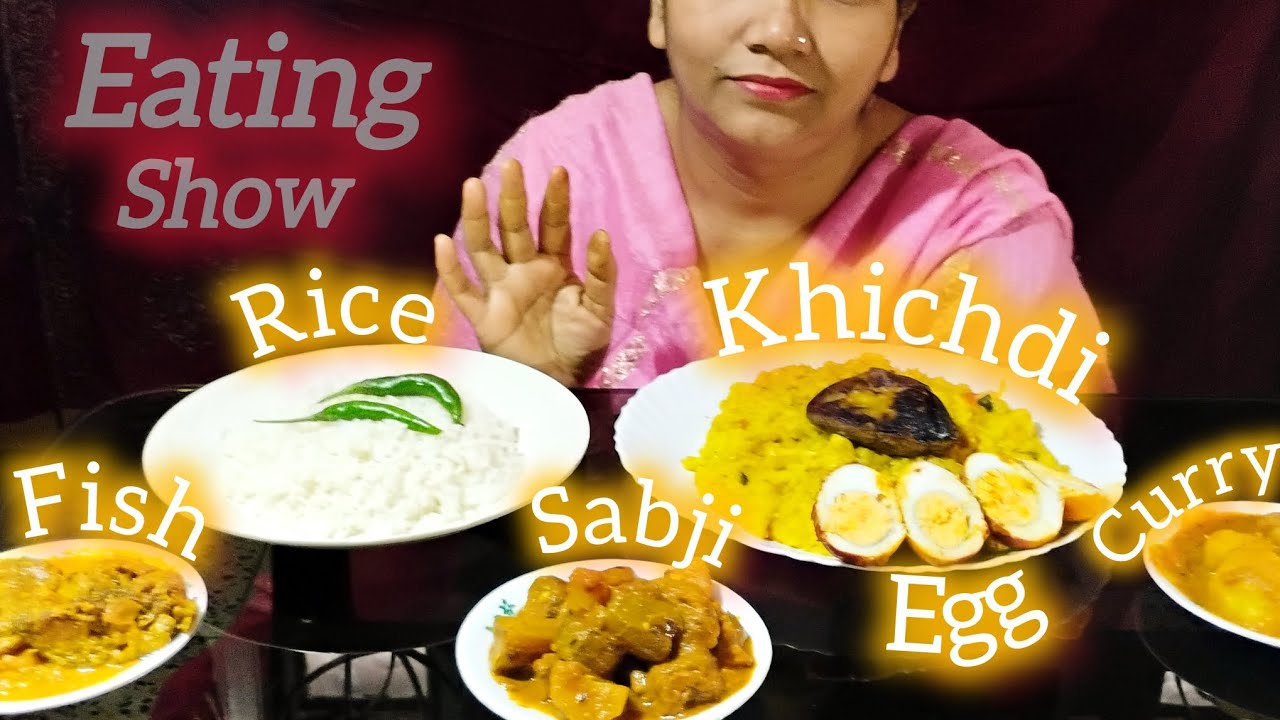 Egg Curry & Fish Curry Eating Show | Khichdi & Rice Eating Show | #khichdi #eggcurry #fishcurry