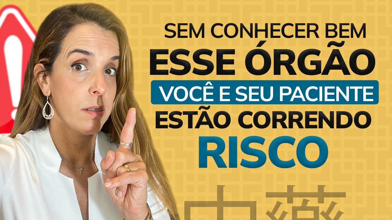 Sem conhecer bem esse órgão, você e seu paciente estão CORRENDO RISCO!!!