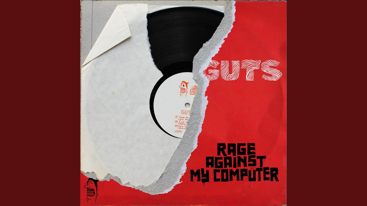 Rage Against My Computer