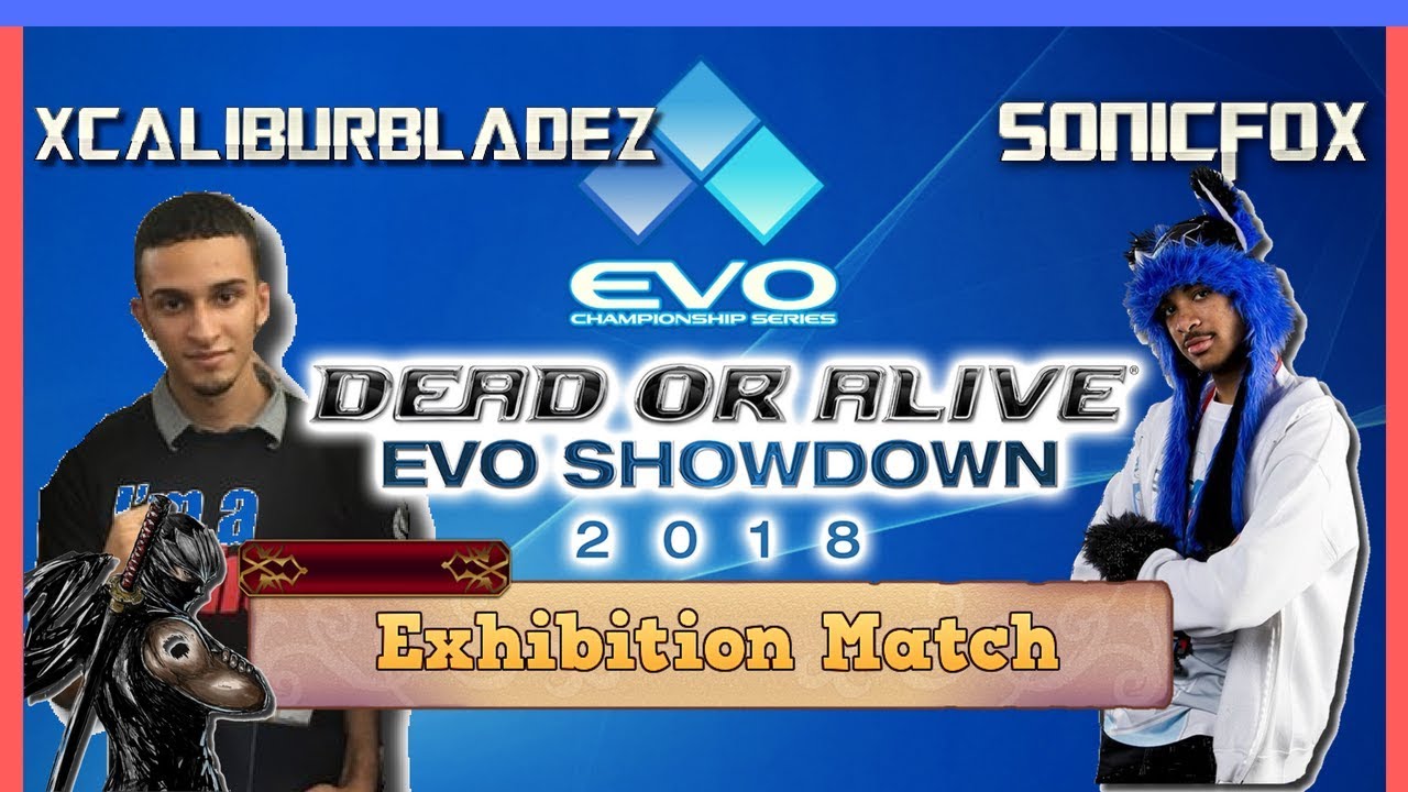 EVO 2018:[DOA6] XcaliburBladeZ vs Echo Fox|Sonic Fox «Exhibition Match»