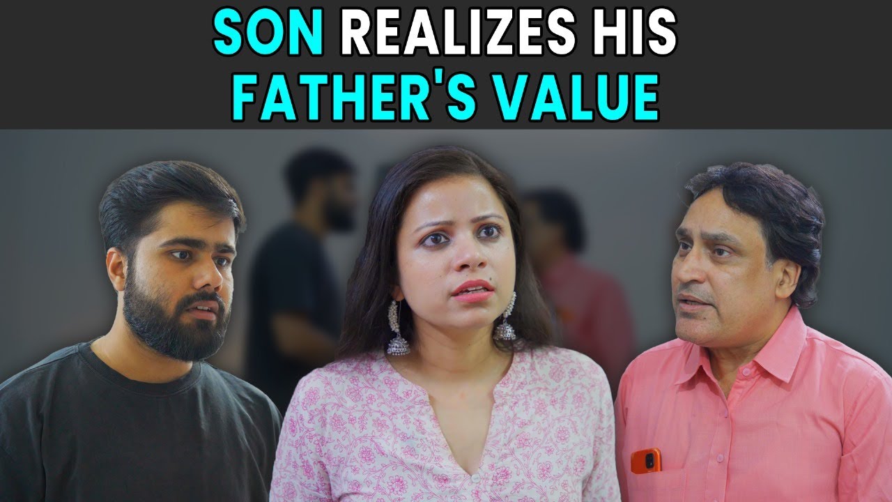Son Realizes His Father's Value | Rohit R Gaba