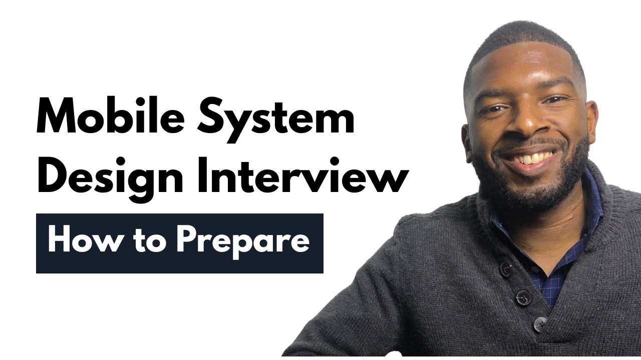 How to Answer Mobile System Design Interview Questions (Complete Framework)