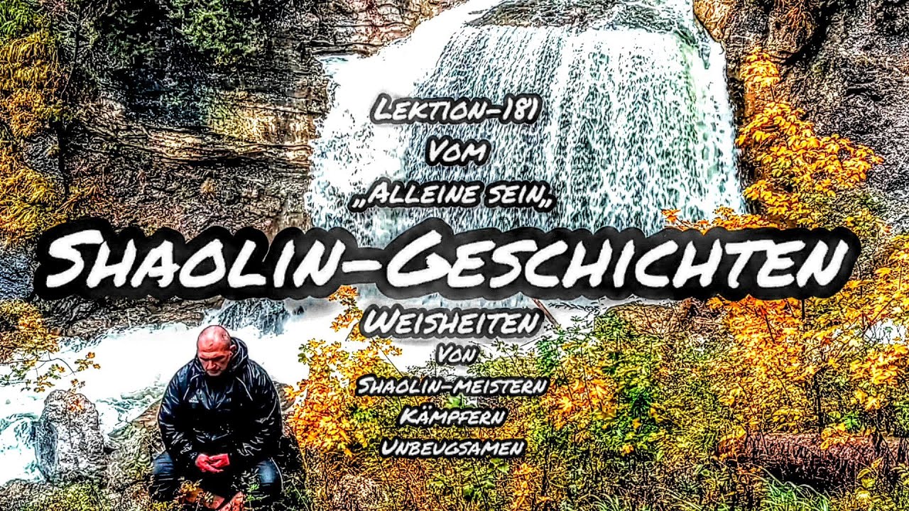 Shaolin-Geschichten-Weisheiten(181) Training Motivation Amazing-Meditation