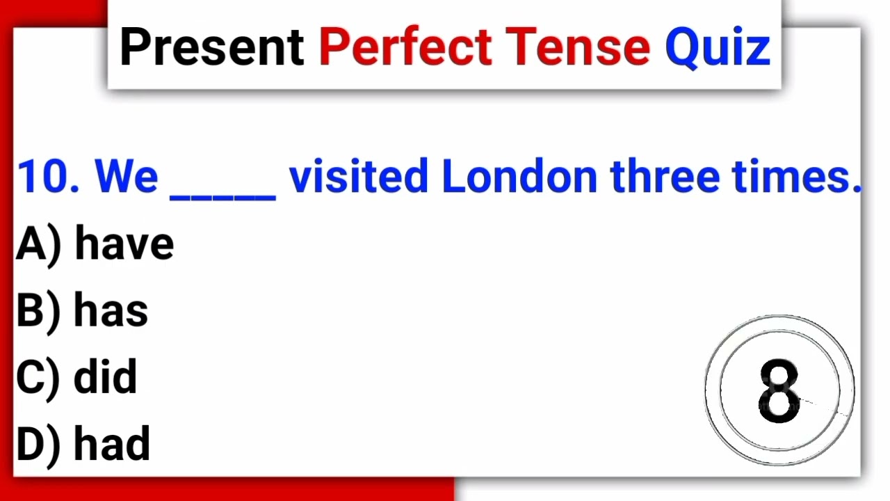 Present Perfect Tense Quiz!