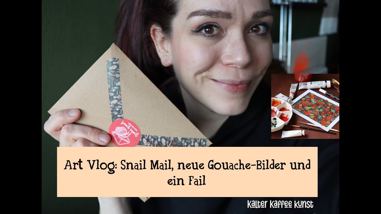 ARTVLOG - Snail Mail verschicken, neue Bilder mit Gouache und ein Fail...