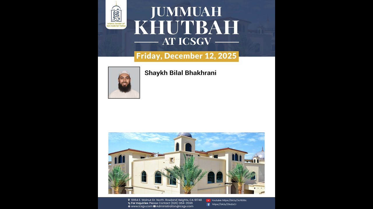 Friday, December 12, 2025 Khateeb: Shaykh Bilal Bhakhrani