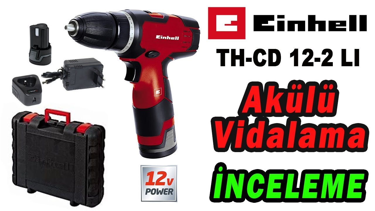 Einhell TH-CD 12-2 Li Akülü Vidalama Tanıtım ve İnceleme.