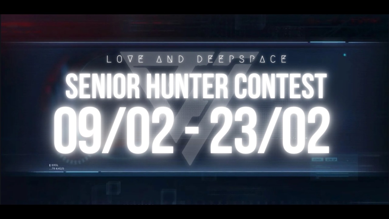 Senior Hunter Contest Analysis (09/02 - 23/02) | Love and Deepspace