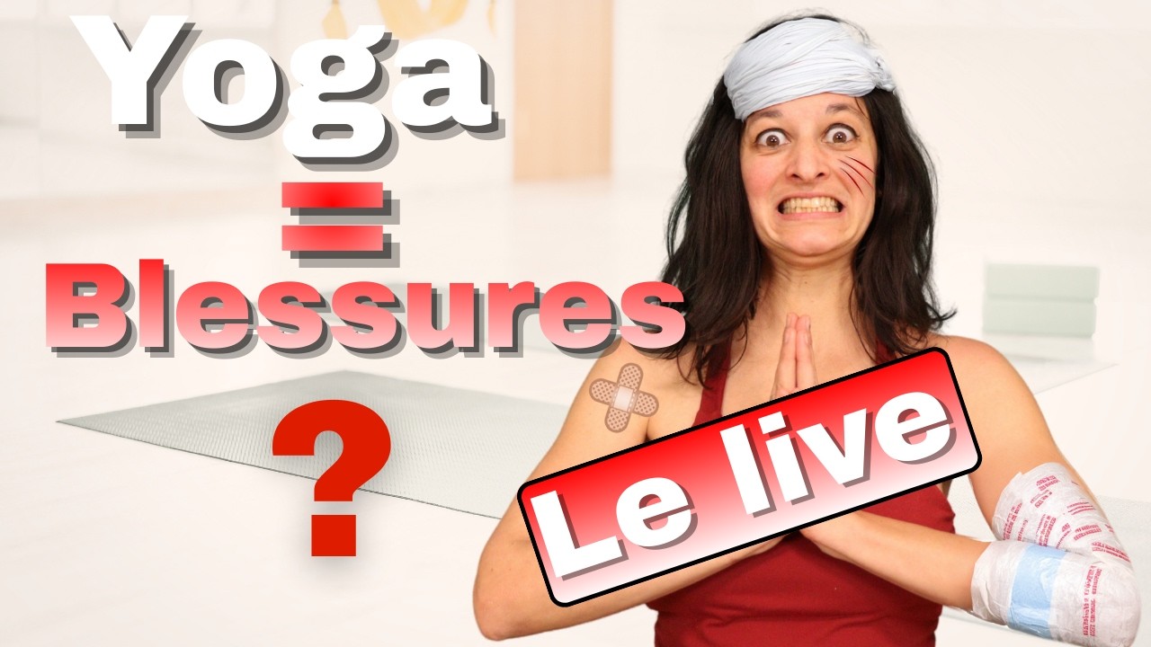 Yoga dangereux ? - Blessures et risques 🤔 LE LIVE 🤔 Je réponds à toutes vos questions !