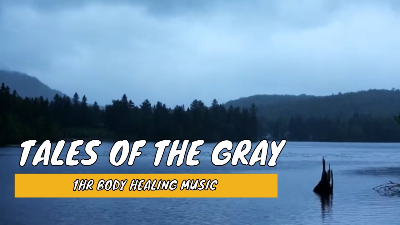 Tales Of The Gray Gift - Body Relaxation Meditation Music to Heal Root Chakra 1Hr long Version