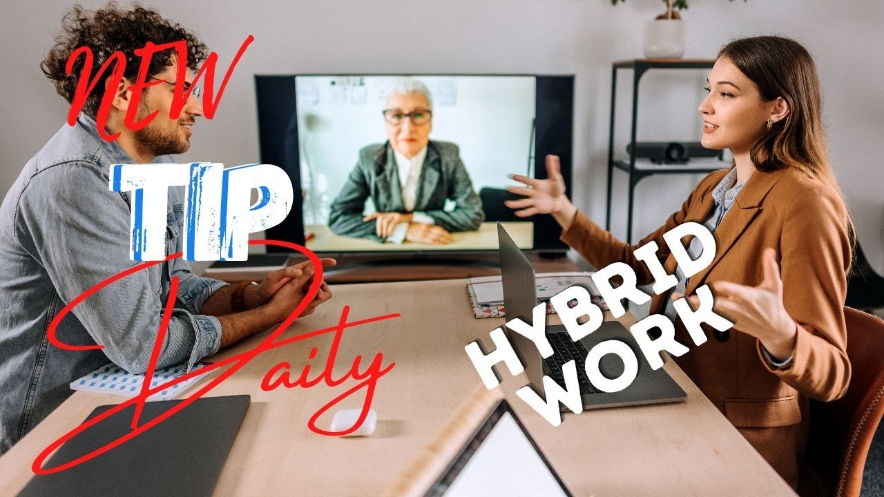 Hybrid Work Models - New Tip Daily