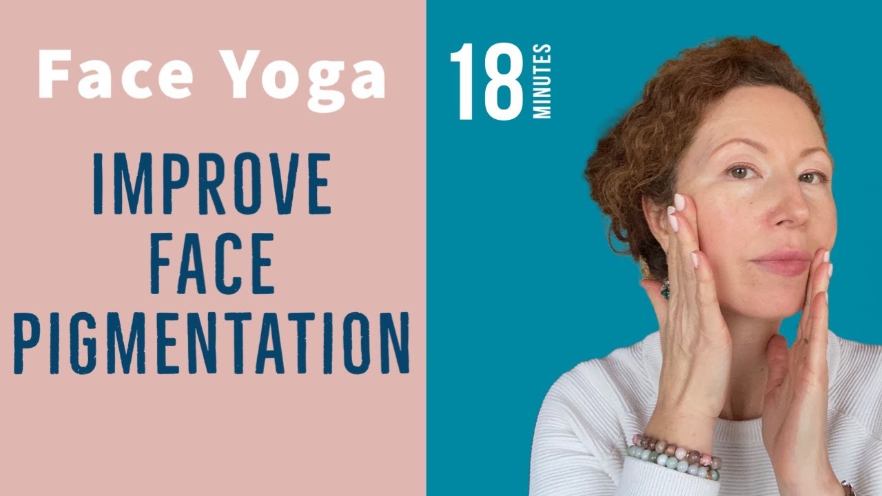 IMPROVE Pigmentation on the Face / Reduce Hyperpigmentation with Face Yoga