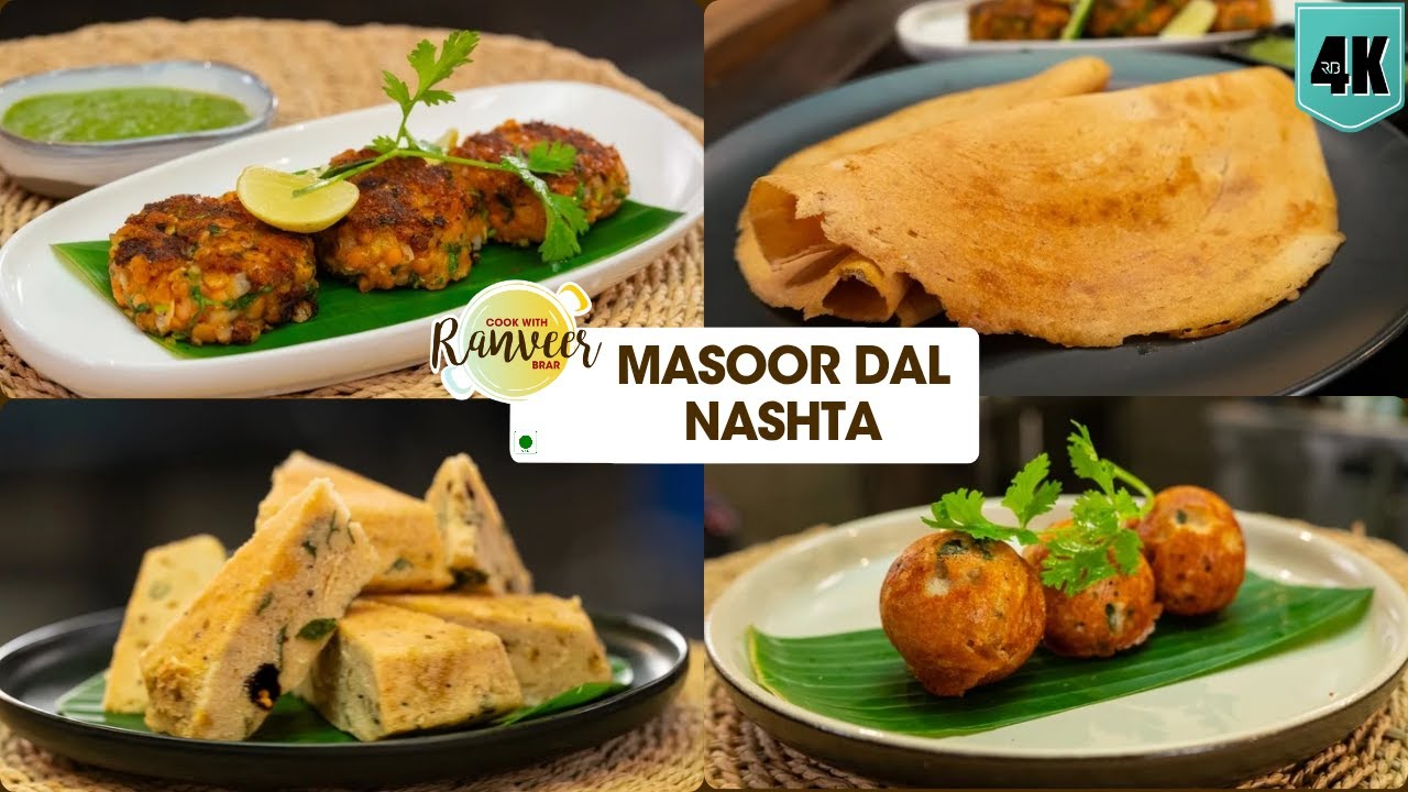 4 Type Masoor Dal Nashta | मसूर दाल से 4 तरह का नाश्ता | Hi Protein Dosa Snack recipe | Ranveer 