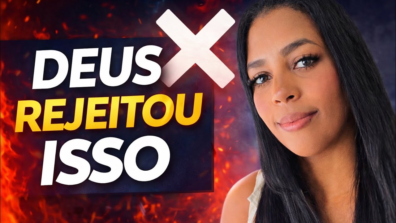Deus rejeitou isso 