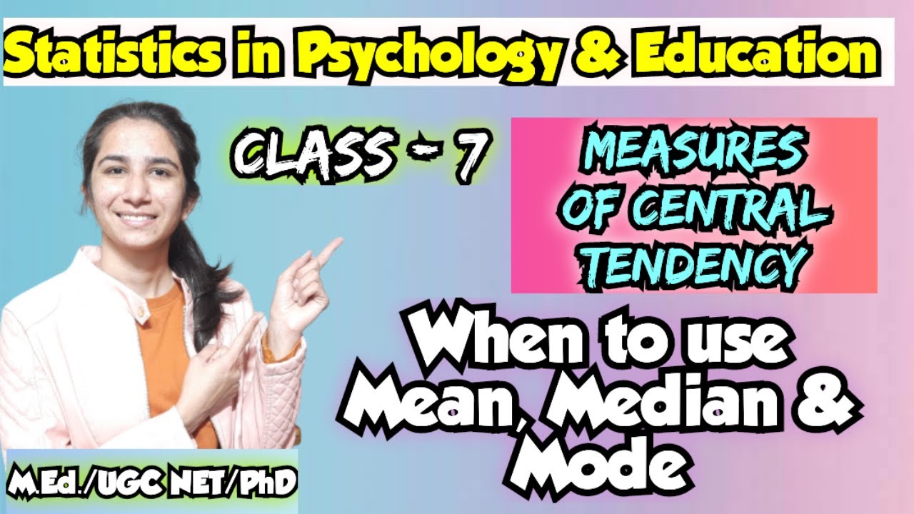 Class-7 Measures of Central Tendency When to use Mean, Median, Mode - By Ravina@InculcateLearning ​