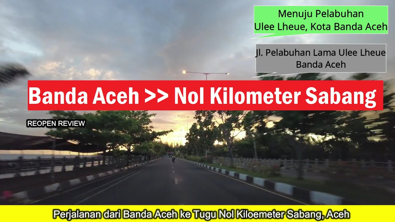 Perjalanan dari Banda Aceh ke Tugu Nol Kilometer Sabang