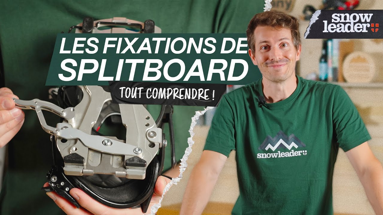 COMPRENDRE LES FIXATIONS DE SPLITBOARD | Tutos Snowleader 🔍