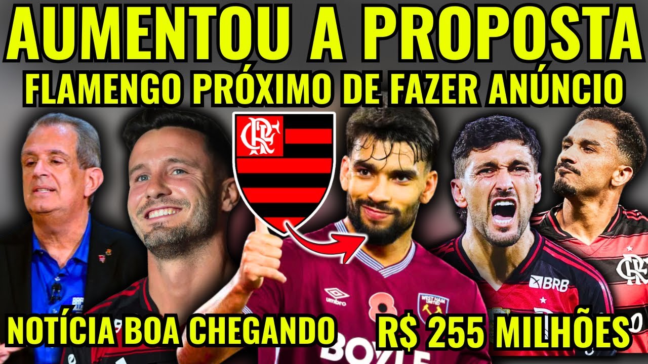 NEGÓCIO FECHADO! FLAMENGO AUMENTA PROPOSTA E WESTHAM DIZ SIM POR PAQUETÁ! FLAMENGO X FLUMINENSE!