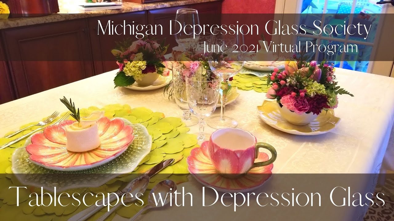 Tablescaping with Vintage China and Depression Glass - June Virtual Program