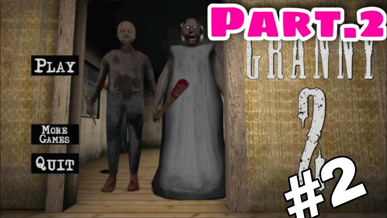    Granny chapter 2 part 2