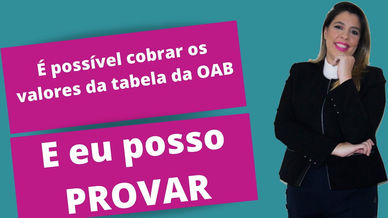 Desvendando a tabela da OAB (Como cobrar honor&aacute;rios)
