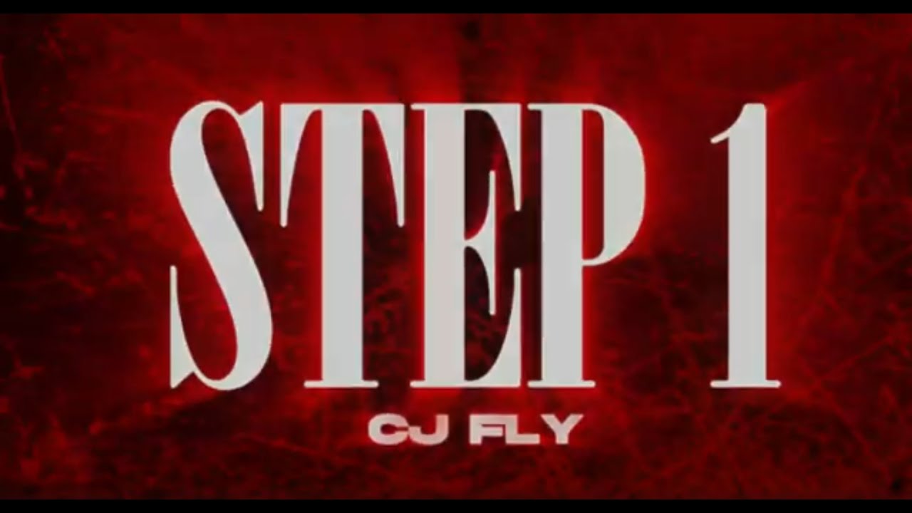CJ Fly - STEP 1 (Official Lyric Video)