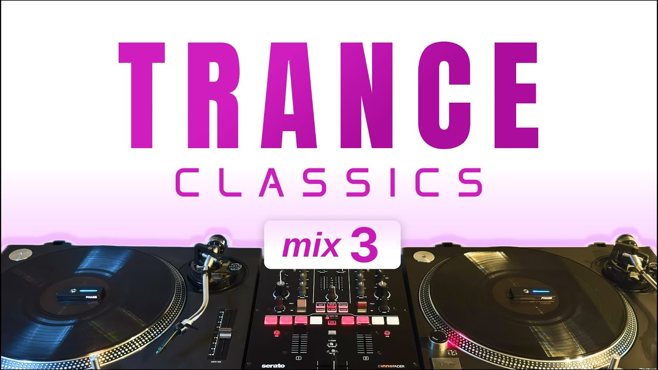 Trance Classics #3 - Vinyl + Digital DJ Mix