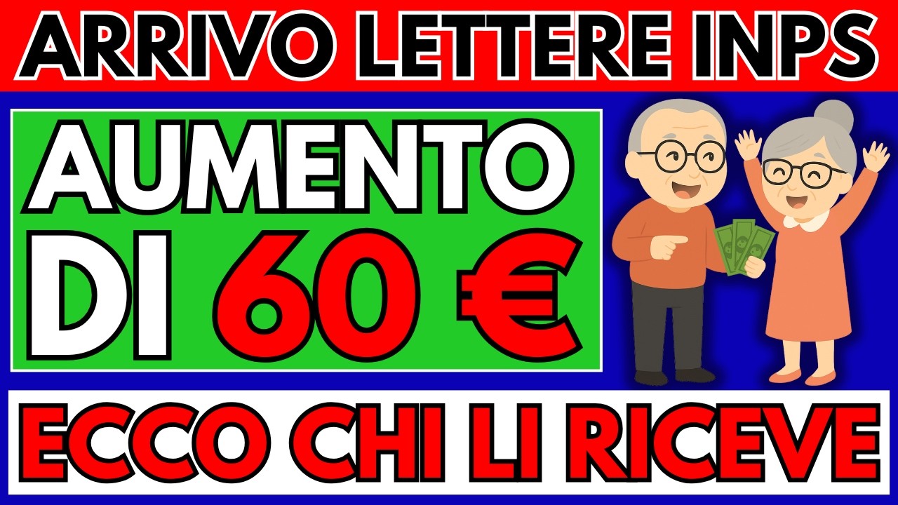 ✅INPS Scrive ai Pensionati 👉 Arriva l’Aumento di €60 con Arretrati 👉 Ecco Chi Li Riceve!