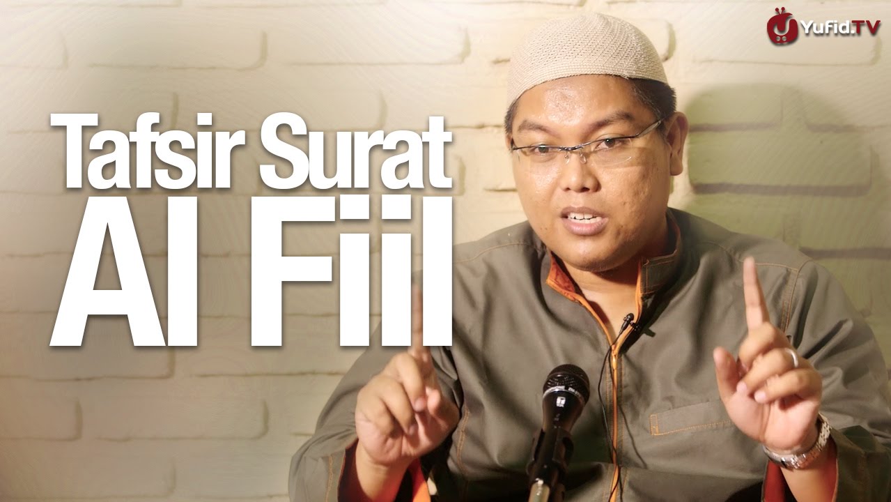 Kajian Tafsir - Tafsir Surat Al Fill - Ustadz Firanda Andirja, MA.