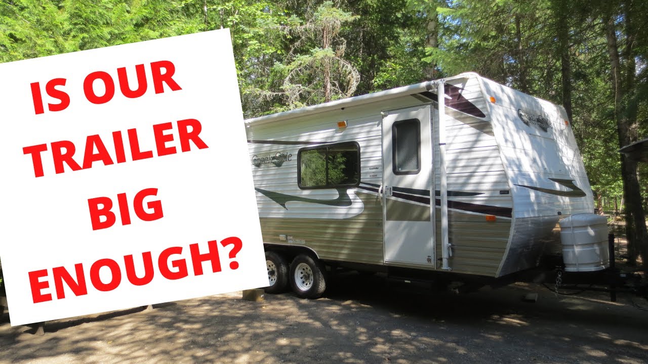 Is Our Trailer Big Enough? Check out our 2010 Creekside Trailer